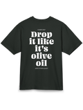 Drop It Like It's Olive Oil – Extra Virgin Edition