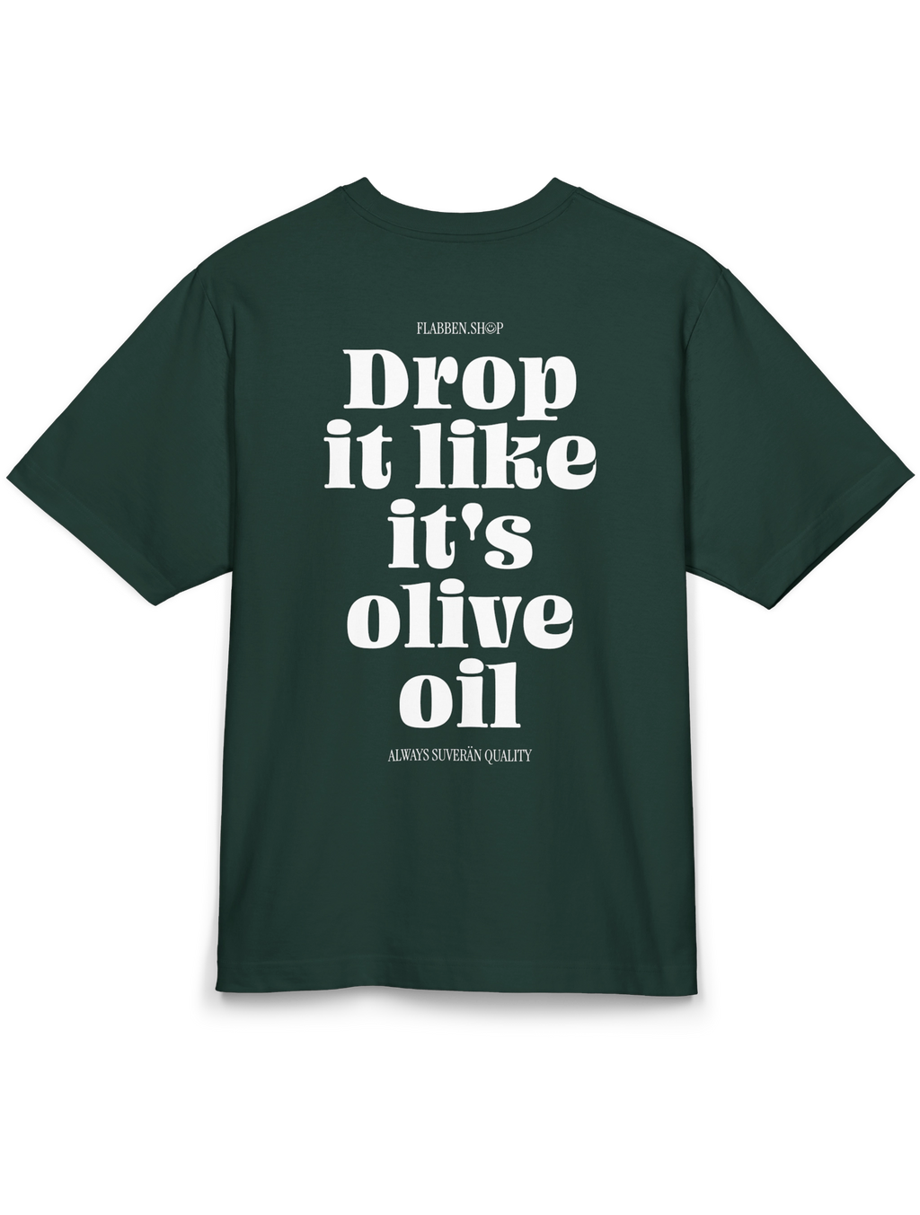 Drop It Like It's Olive Oil – Extra Virgin Edition
