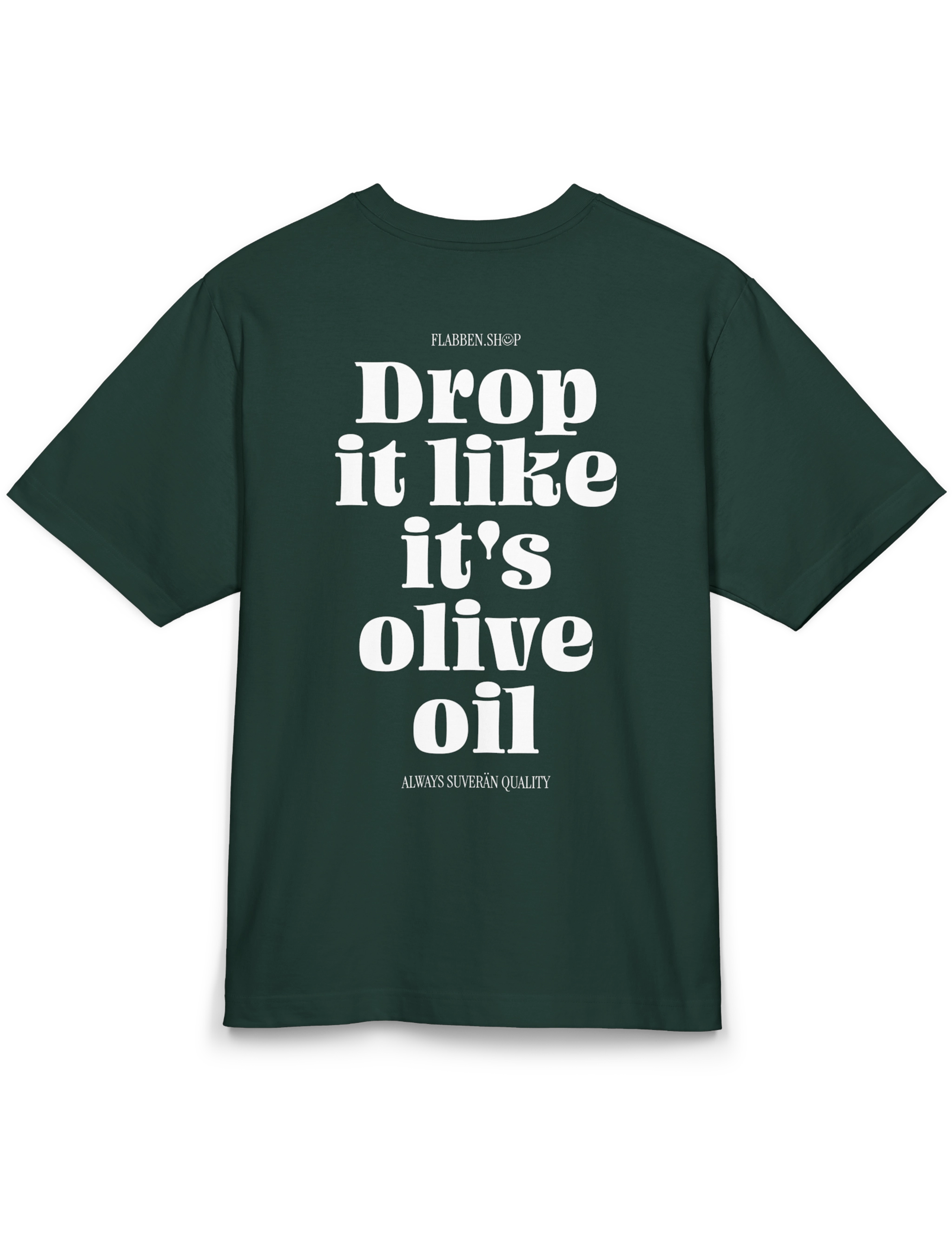 Drop It Like It's Olive Oil – Extra Virgin Edition