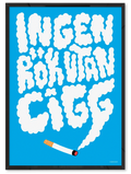 INGEN RÖK UTAN CIGG - Smygrökaren Edition