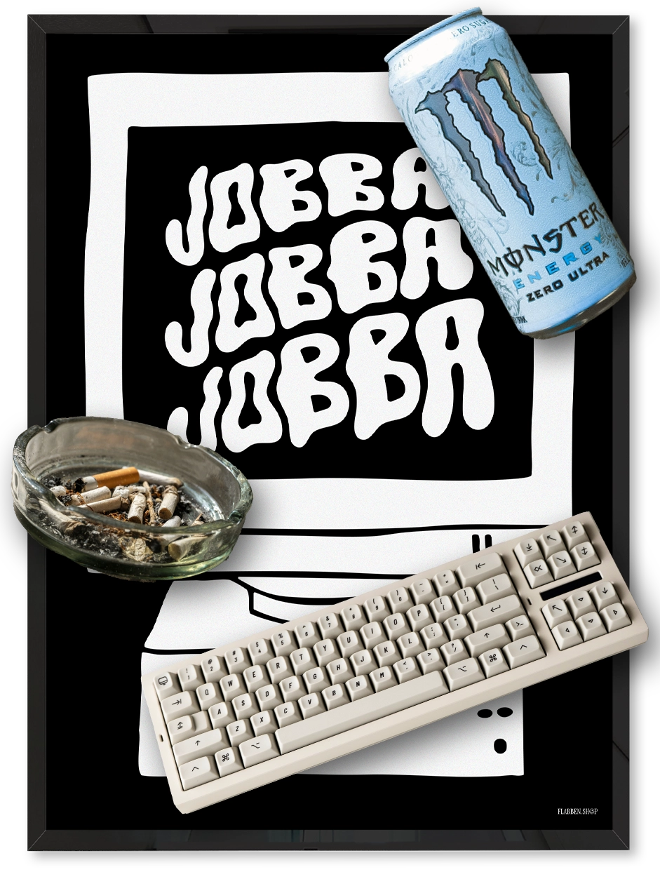 JOBBA JOBBA JOBBA - Inspirational edition