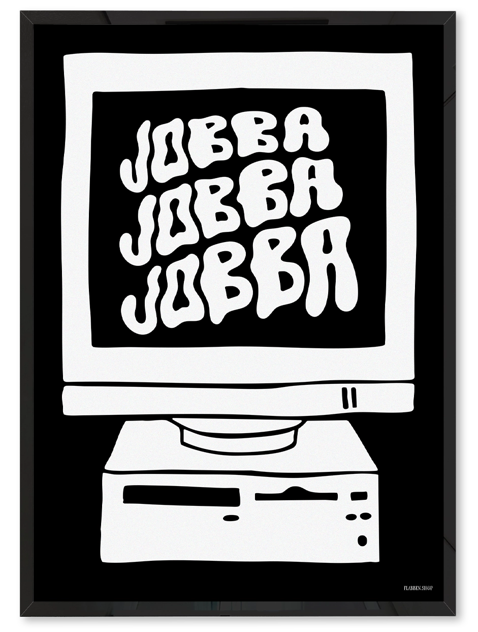 JOBBA JOBBA JOBBA - Inspirational edition